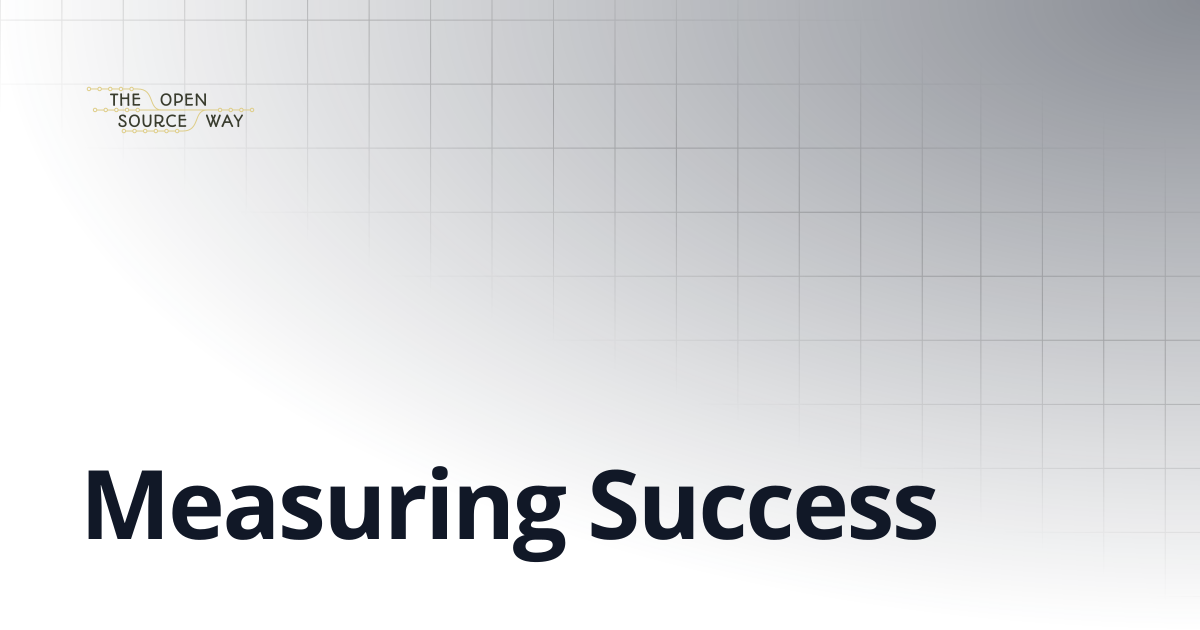 Measuring Success | The Open Source Way